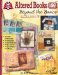 Altered Books 102 : Beyond the Basics cover