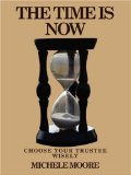 The Time Is Now : Choose Your Trustee Wisely [Click for larger image]