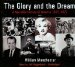 The Glory and the Dream : A Narrative History of America, 1932-1972 cover