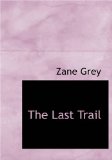 The Last Trail [Click for larger image]