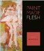 Paint Made Flesh cover