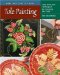 Tole Painting : Tips, Tools, and Techniques for Learning the Craft cover