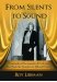 From Silents To Sound : A Biographical Encyclopedia of Performers Who Made the Transition to Talking Pictures cover