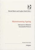 Mainstreaming Ageing : Indicators to Monitor Sustainable Policies [Click for larger image]