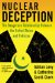 Nuclear Deception : The Dangerous Relationship Between the United States and Pakistan cover