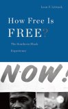How Free Is Free? : The Southern Black Experience [Click for larger image]
