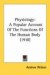 Physiology : A Popular Account of the Functions of the Human Body cover