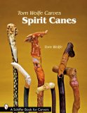 Tom Wolfe Carves Spirit Canes [Click for larger image]