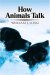 How Animals Talk cover