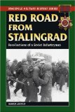 Red Road From Stalingrad : Reflections of a Soviet Infantryman [Click for larger image]