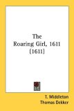The Roaring Girl, 1611 [Click for larger image]