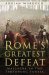  Rome's Greatest Defeat: Massacre in the Teutoburg Forest