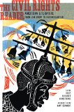 The Civil Rights Reader : American Literature from Jim Crow to Reconciliation [Click for larger image]