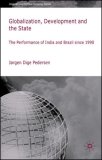 Globalization, Development and The State : The Performance of India and Brazil Since 1990 [Click for larger image]
