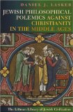 Jewish Philosophical Polemics Against Christianity in the Middle Ages [Click for larger image]
