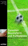 Zwischen Beautyfarm Und Fussballplatz : Theologische Orte in Der Popularkultur [Click for larger image]
