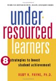 Under-Resourced Learners : 8 Strategies to Boost Student Achievement [Click for larger image]