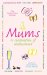 Mums : A Celebration of Motherhood cover