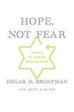 Hope, Not Fear : A Path to Jewish Renaissance [Click for larger image]