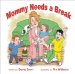 Mommy Needs A Break cover