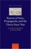 Reason of State, Propaganda, And the Thirty Years' War : An Unknown Translation by Thomas Hobbes [Click for larger image]