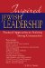 Inspired Jewish Leadership : Practical Approaches to Building Strong Communities cover