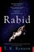 Rabid : A Scandalous, Darkly Funny Thriller Where Science and Religion Collide cover