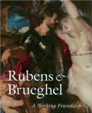 Rubens & Brueghel : A Working Friendship [Click for larger image]