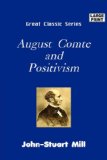 August Comte and Positivism [Click for larger image]