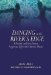 Dancing at the River's Edge : A Patient and Her Doctor Negotiate Life With Chronic Illness cover
