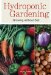 Hydroponic Gardening : Growing Without Soil cover