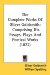 The Complete Works Of Oliver Goldsmith : Comprising His Essays, Plays and Poetical Works cover