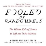 Fooled by Randomness : The Hidden Role of Chance in Life and in the Markets [Click for larger image]