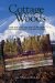 Cottage in the Woods : One Teacher's Journey of Discovery from the Alaska Bush to Oregon Outback cover