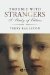 Trouble with Strangers : A Study of Ethics cover