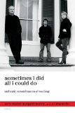 Sometimes I Did All I Could Do : Authentic Remembrances of Teaching [Click for larger image]