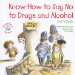 Know How to Say No to Drugs and Alcohol : A Kid's Guide cover
