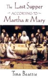 The Last Supper According to Martha and Mary [Click for larger image]