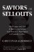 Saviors or Sellouts : The Promise and Peril of Black Conservatism, from Booker T. Washington to Condoleezza Rice cover