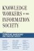 Knowledge Workers In The Information Society cover