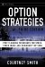  Option Strategies: Profit-Making Techniques for Stock, Stock Index, and Commodity Options
