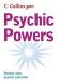  Psychic Powers: Release Your Psychic Potential