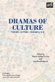Dramas of Culture : Theory, History, Performance [Click for larger image]