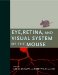 Eye, Retina, and Visual System of the Mouse cover