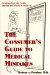 The Consumer's Guide to Medical Mistakes : Information You Need Before Becoming a Patient cover