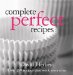 Complete Perfect Recipes cover