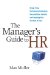 The Manager's Guide to HR : Hiring, Firing, Performance Evaluations, Documentation, Benefits, and Everything Else You Need to Know cover