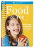 Food & You : Eating Right, Being Strong, and Feeling Great [Click for larger image]