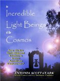 The Incredible Light Beings of the Cosmos [Click for larger image]