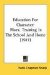 Education For Character : Moral Training in the School and Home cover
